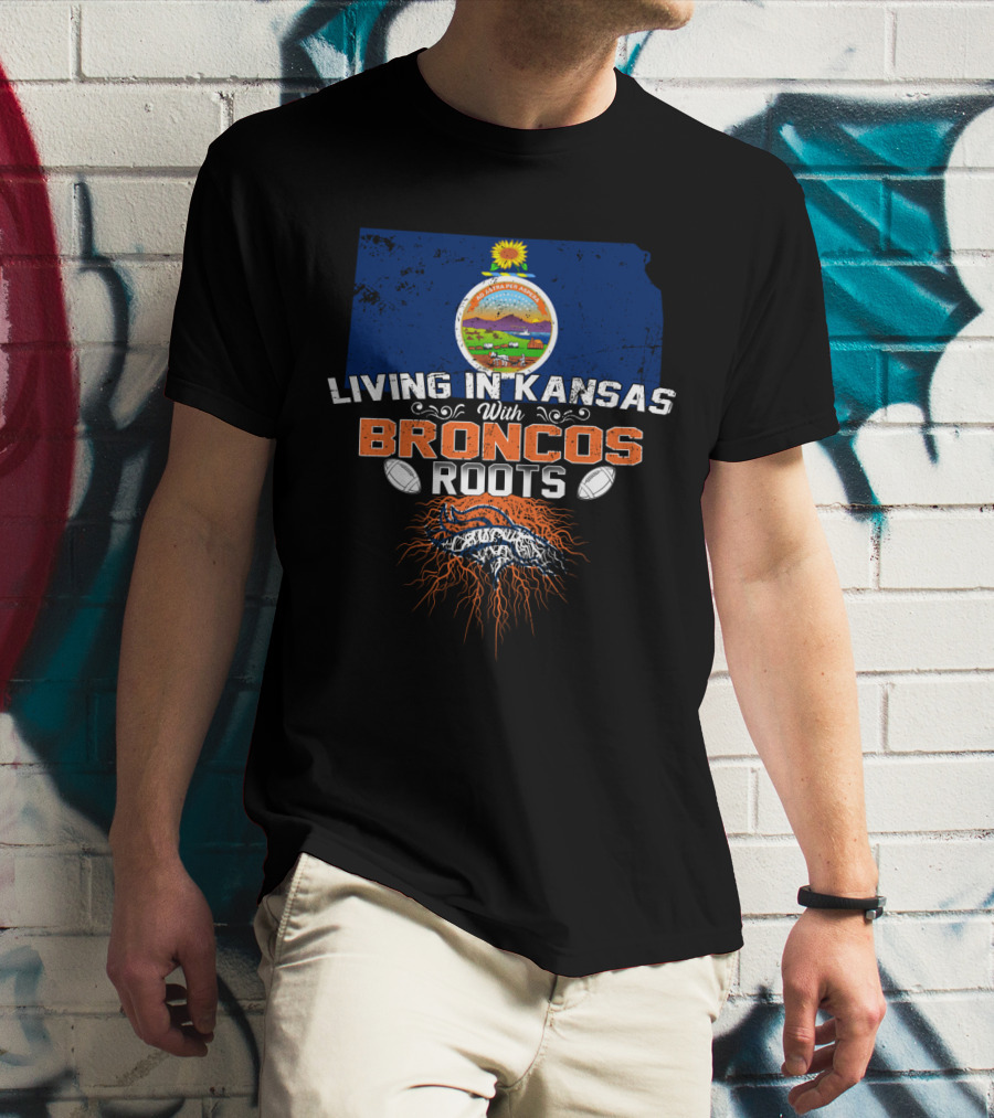 Living In Kansas With Broncos Roots Map And Seal T-Shirt