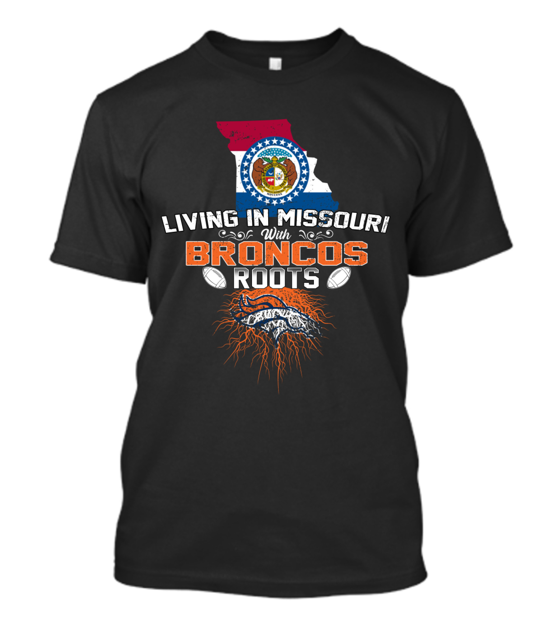 Living In Missouri With Broncos Roots Missouri State Flag Denver Broncos T-Shirt