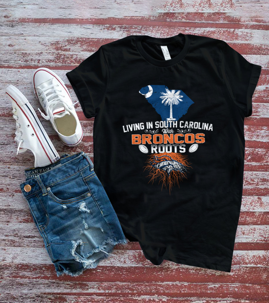 Living In South Carolina With Broncos Roots Crescent Moon Palmetto Tree Football Elements T-Shirt
