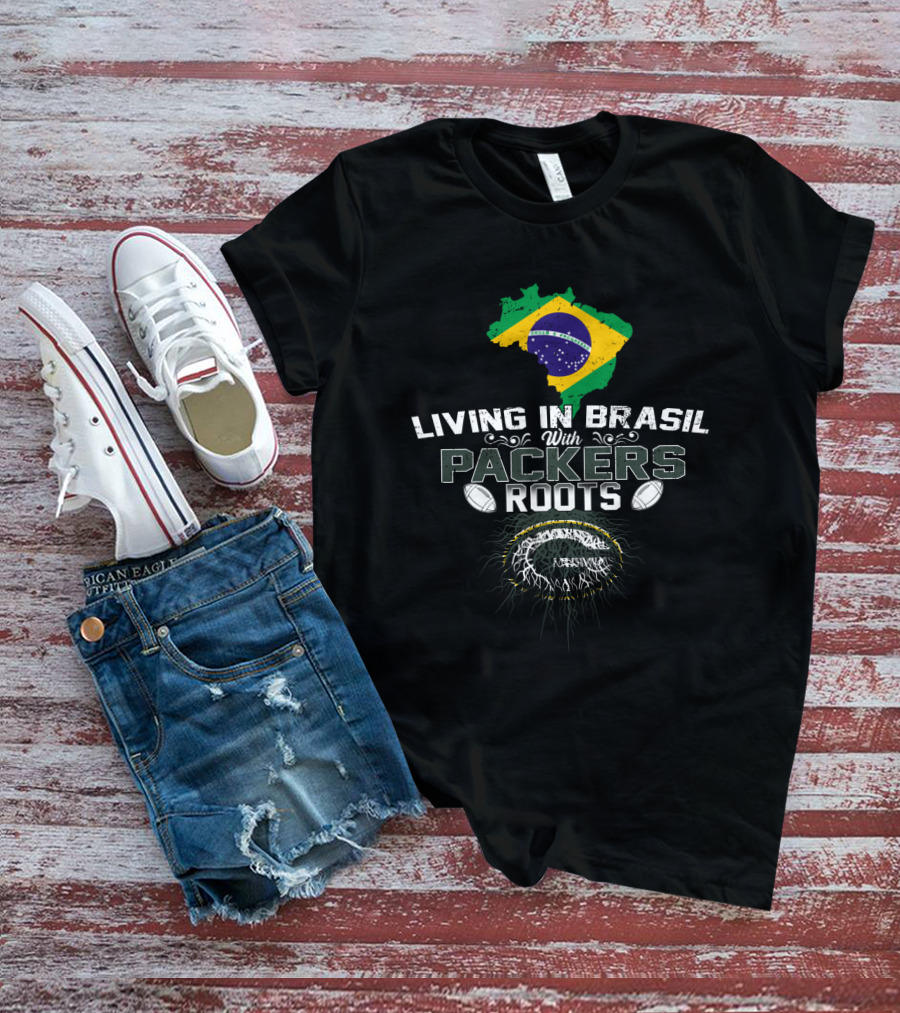 Living In Brasil With Green Bay Packers Roots Flag T-Shirt