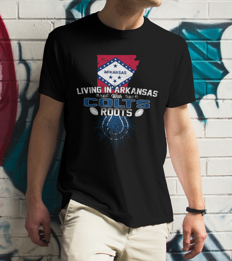 Living In Arkansas With Colts Roots Arkansas Flag And Football T-Shirt