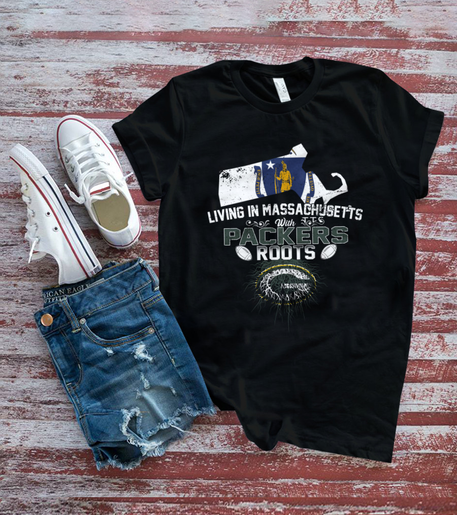 Living In Massachusetts Embracing Packers Roots With Football Passion T-Shirt