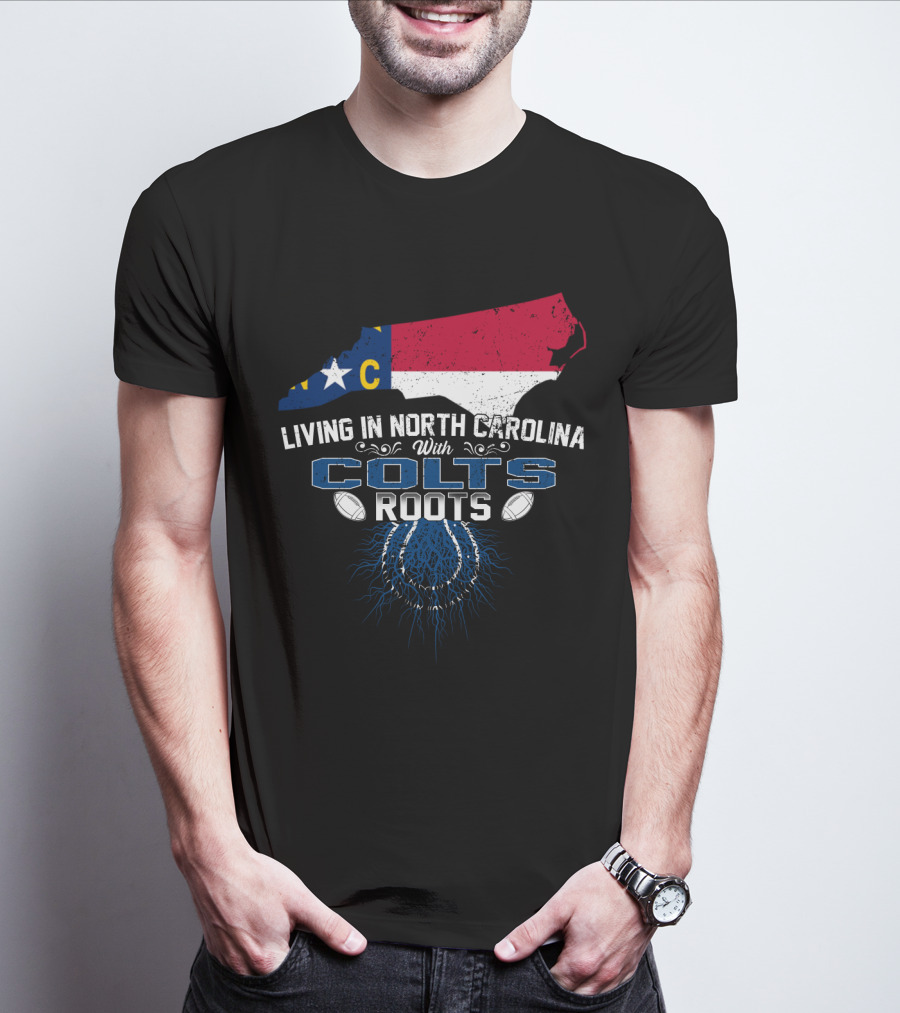 Living In North Carolina With Colts Roots NC Map Flag Football T-Shirt