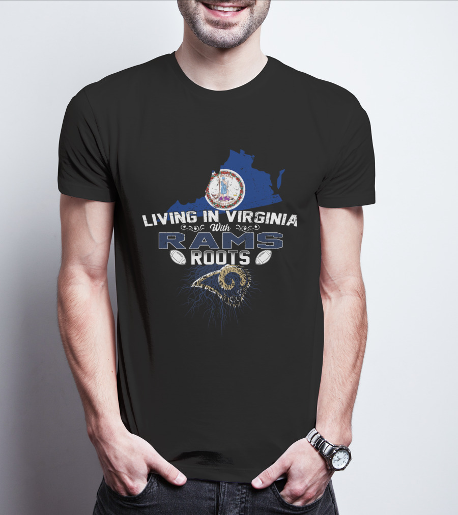 Living In Virginia With Rams Roots State Pride And Football Connection T-Shirt