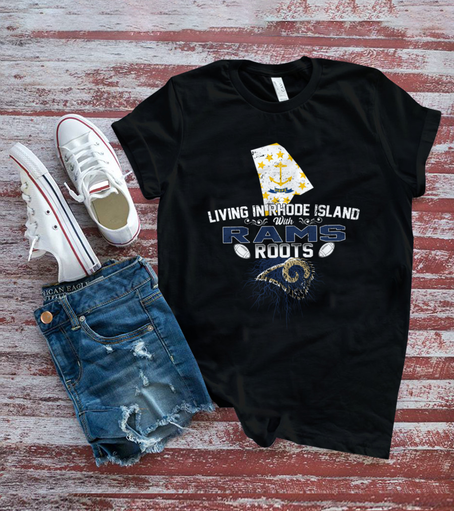 Living In Rhode Island With Rams Roots Anchored In Football Spirit T-Shirt