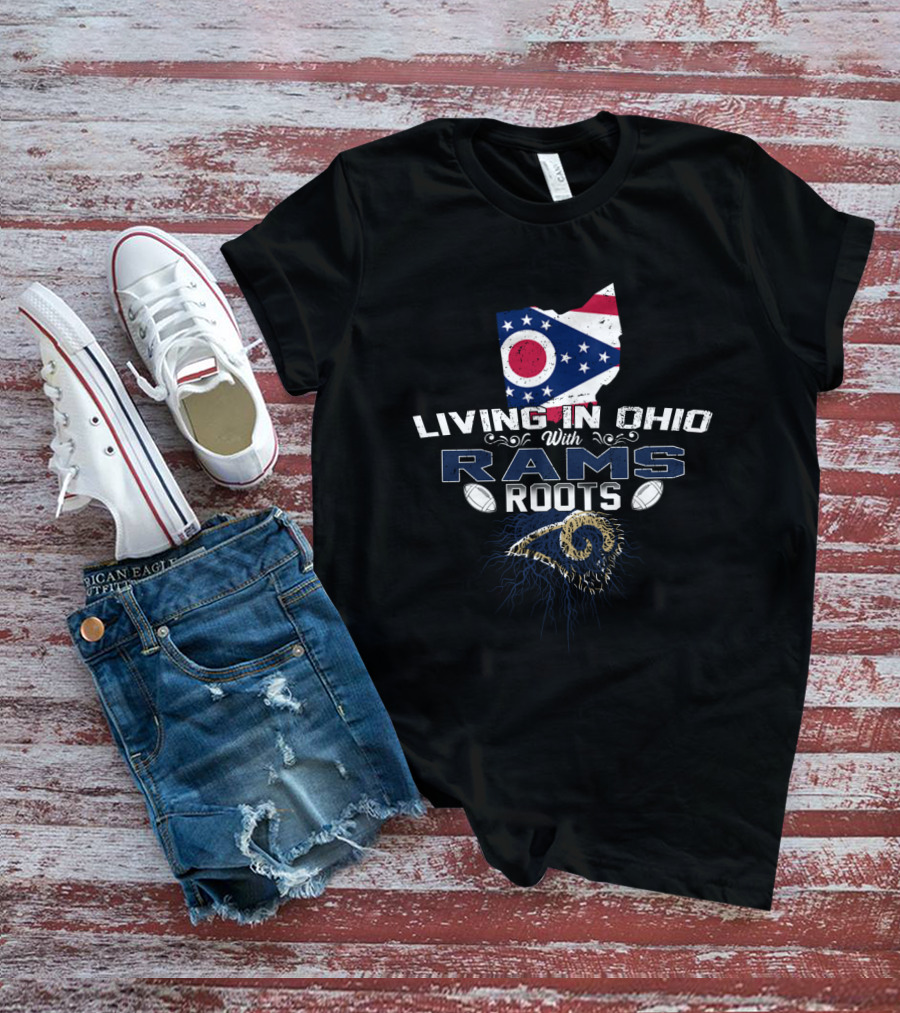 Living In Ohio With Rams Roots Featuring Ohio State Shape And Football Elements T-Shirt