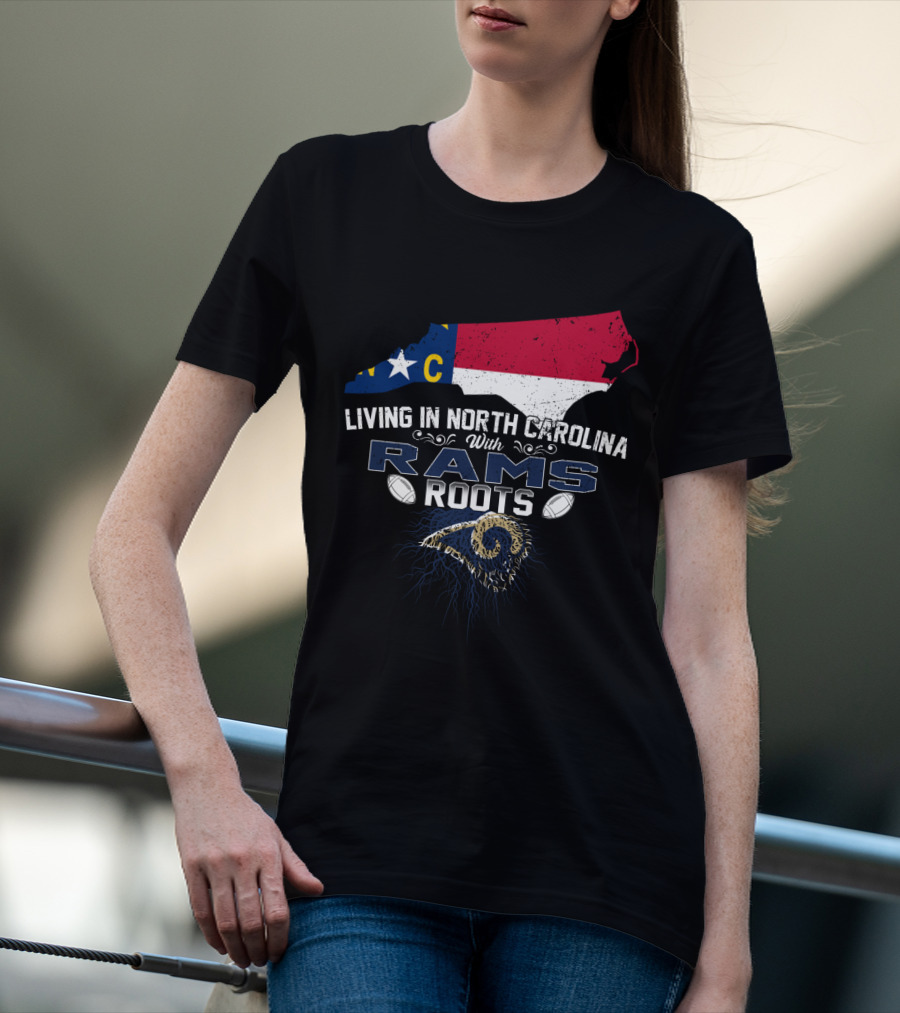 Living In North Carolina With Rams Roots Flag And Horns T-Shirt