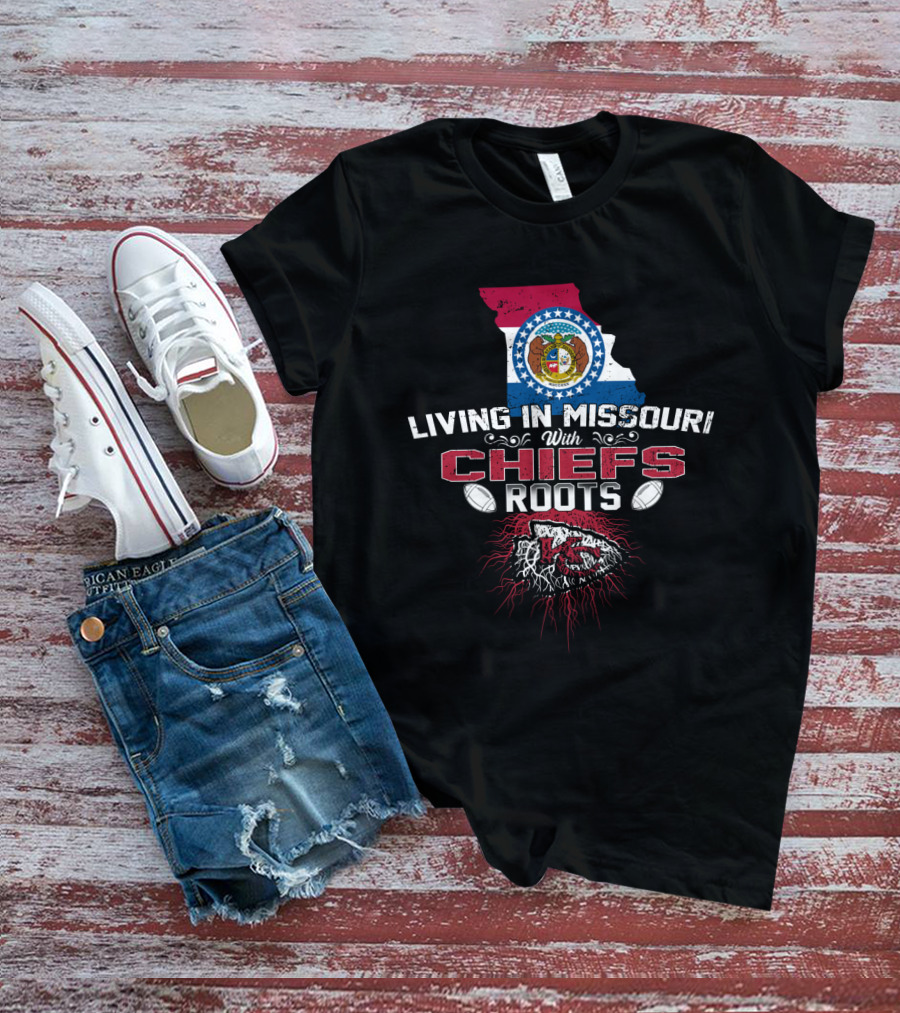 Living In Missouri With Chiefs Roots Kansas City Football Fans T-Shirt
