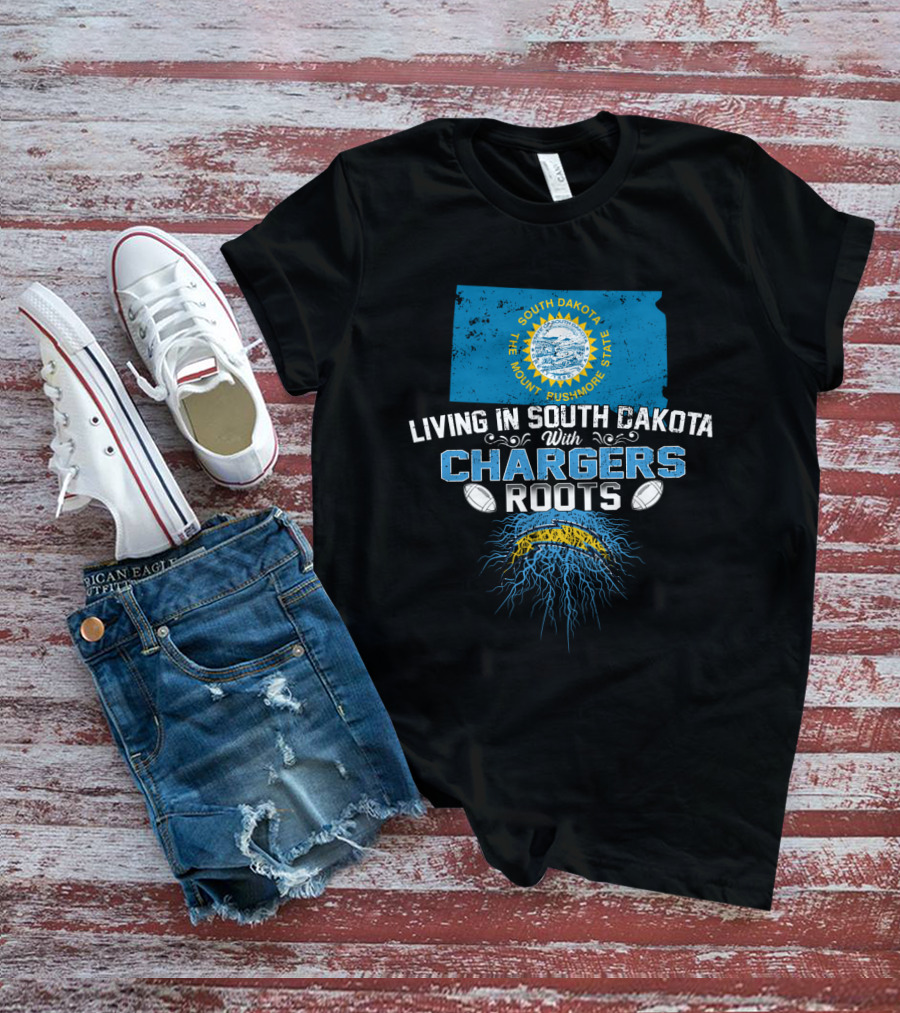 Living In South Dakota The Mount Rushmore State With Chargers Roots Football Fans T-Shirt