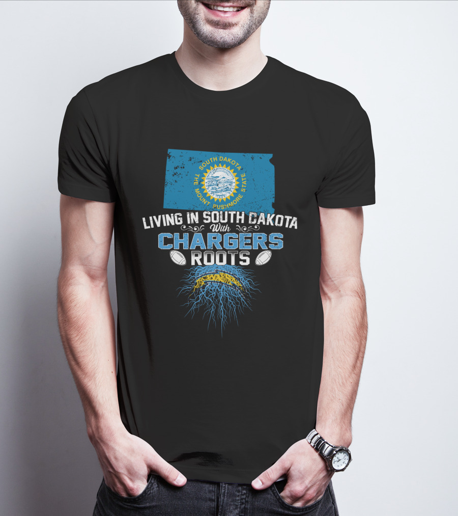 Living In South Dakota The Mount Rushmore State With Chargers Roots Football Fans T-Shirt