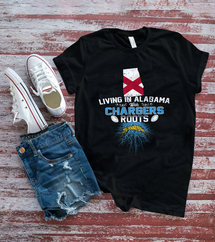Living In Alabama With Chargers Roots Alabama Flag And Football T-Shirt
