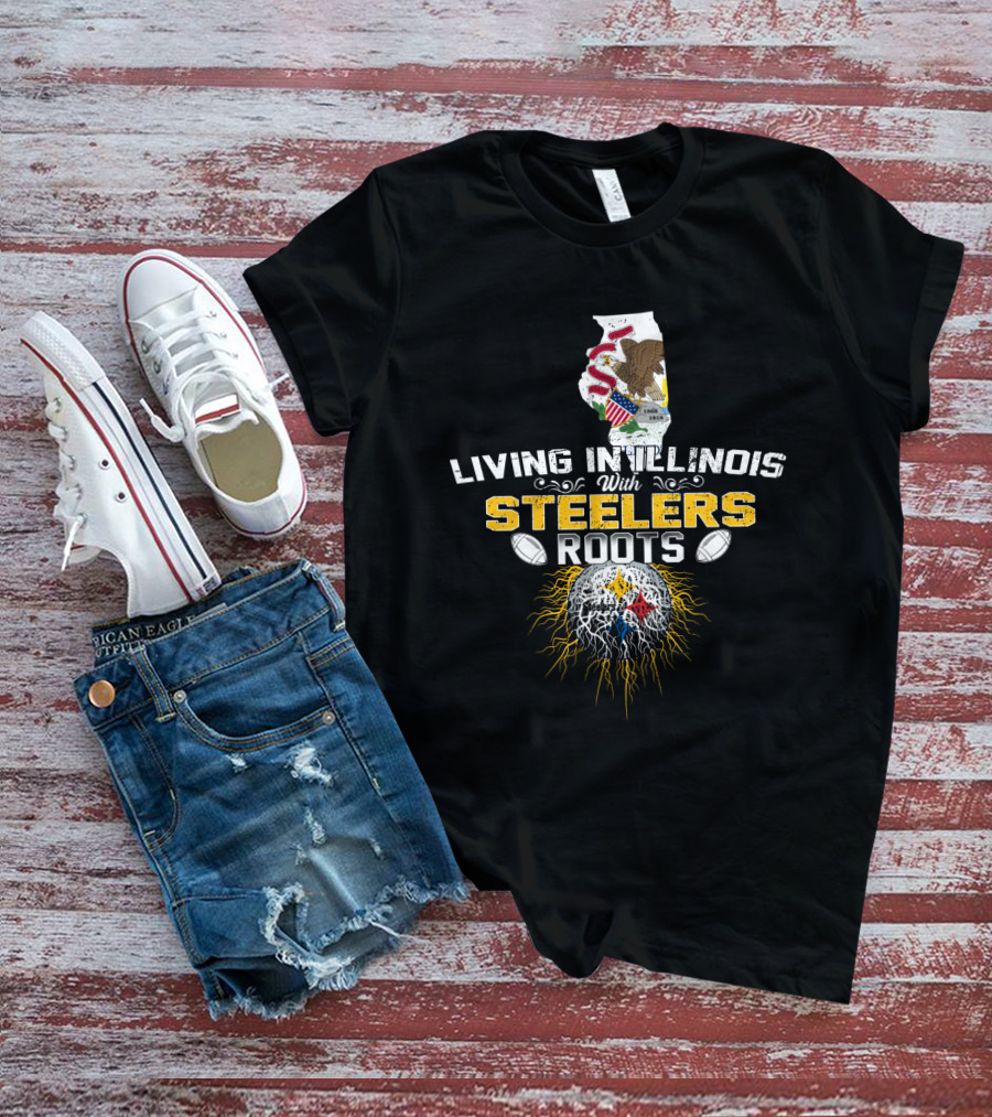 Living In Illinois With Steelers Roots T-Shirt