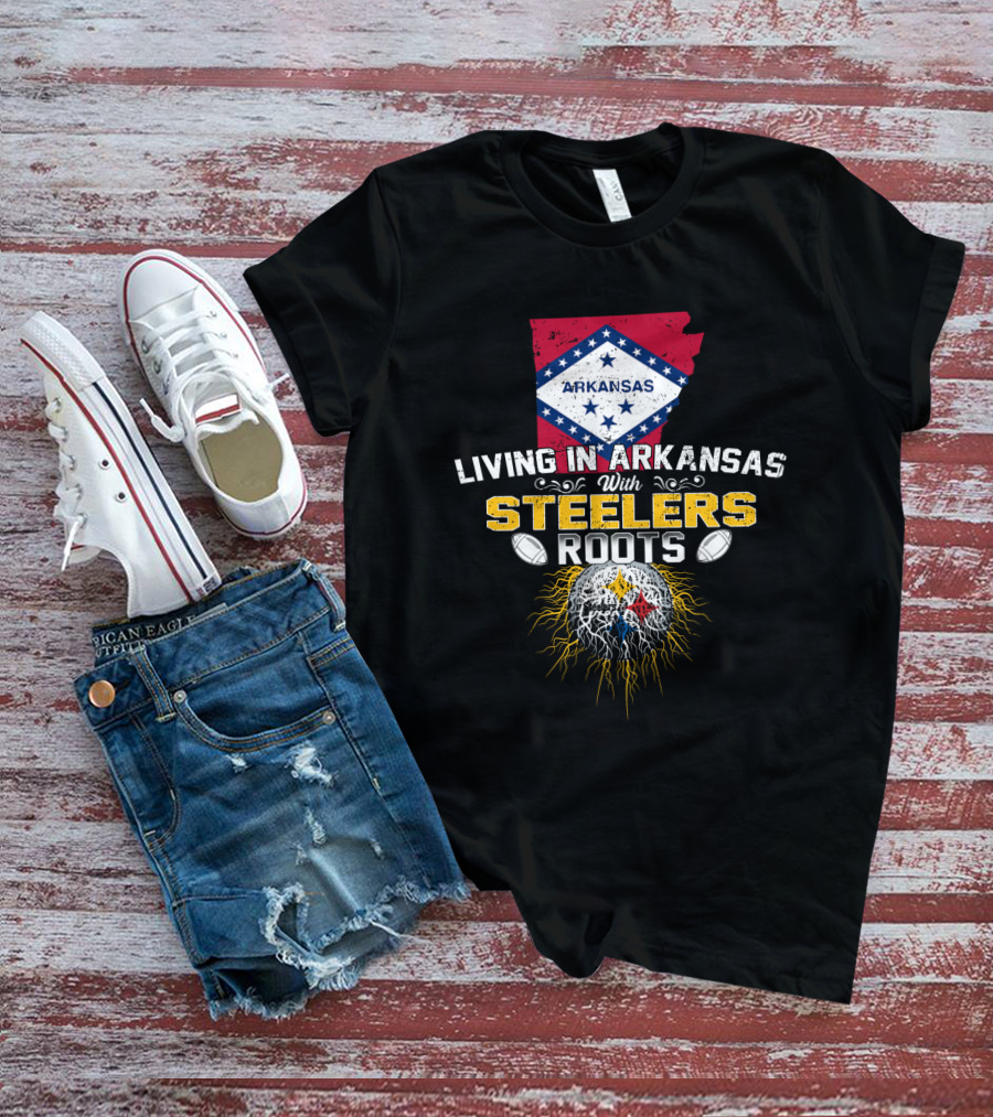 Living In Arkansas With Steelers Roots T-Shirt