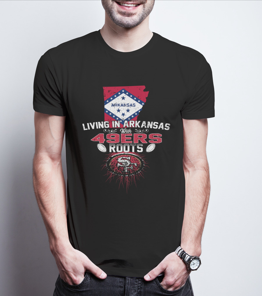 Living In Arkansas With San Francisco 49ers Roots And Arkansas Diamond Flag Background T-Shirt