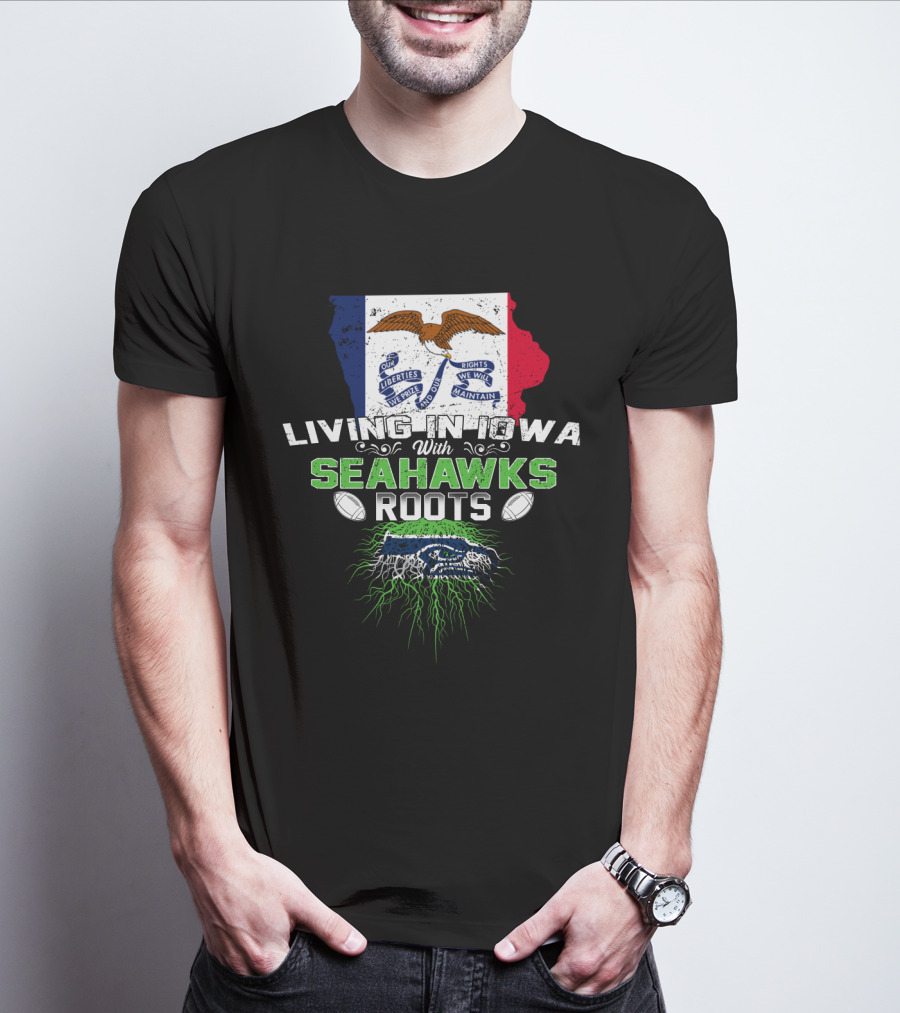 Living In Iowa With Seahawks Roots Liberty Eagle Flag Football Tree T-Shirt