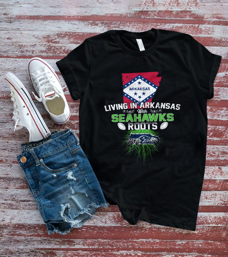 Living In Arkansas With Seahawks Roots Arkansas State Pride And Football Fan T-Shirt