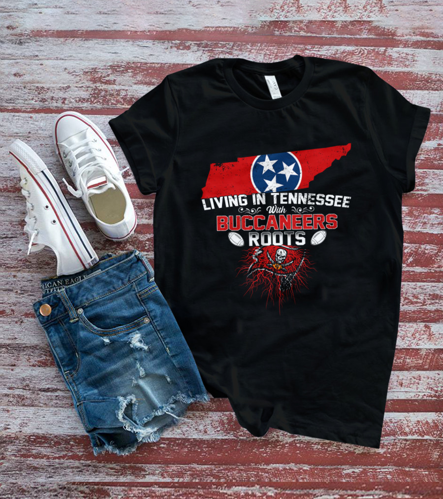 Living In Tennessee With Buccaneers Roots Flag T-Shirt