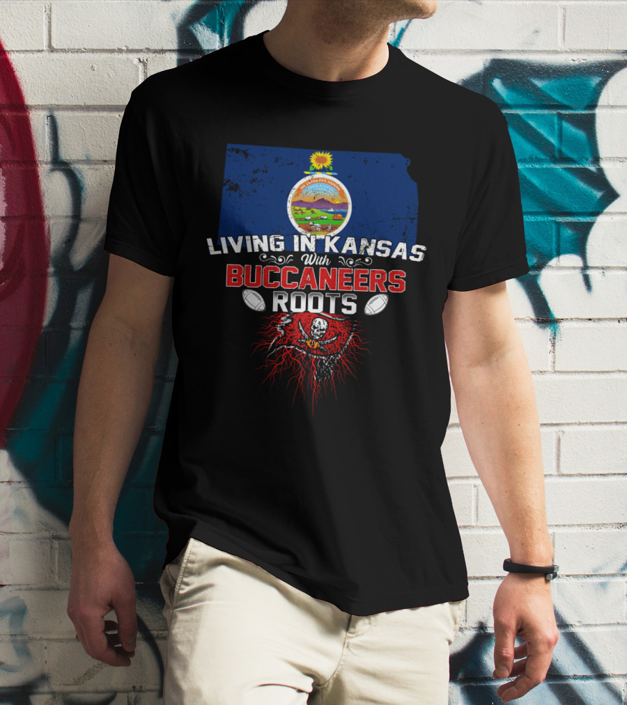 Living In Kansas With Buccaneers Roots T-Shirt