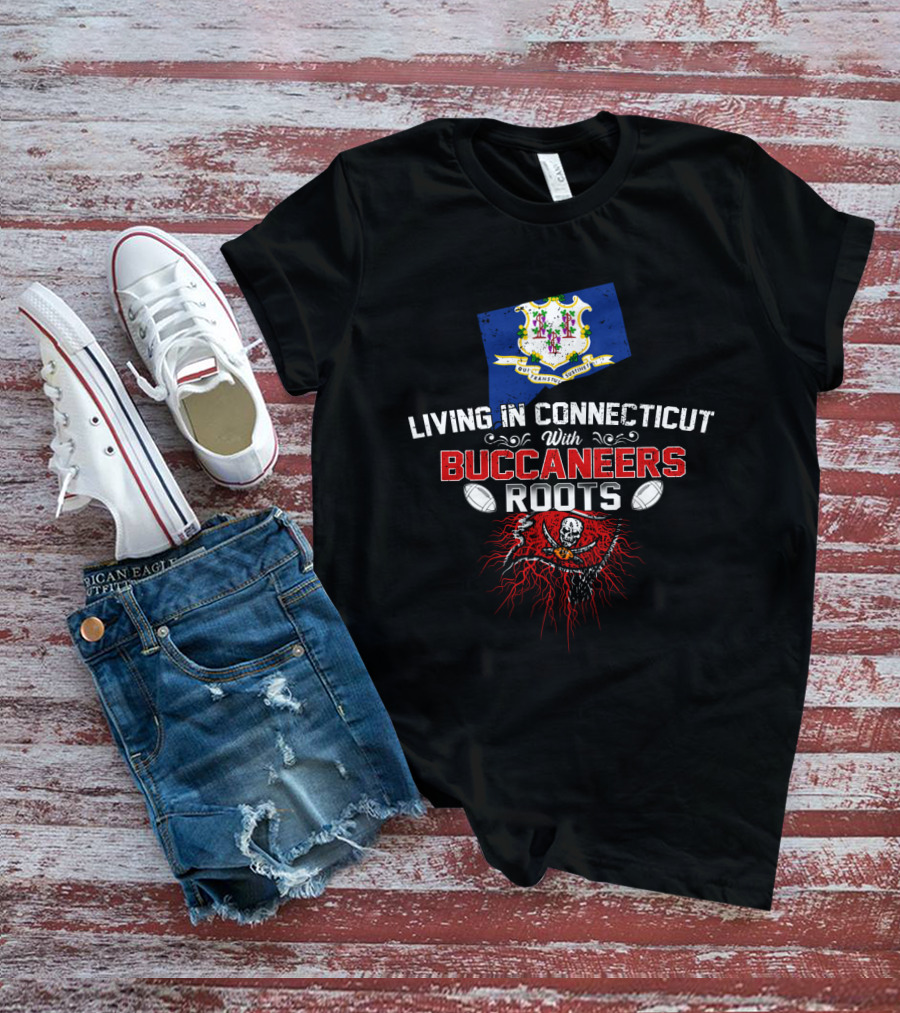 Living In Connecticut Embracing Buccaneers Heritage With Football Passion T-Shirt