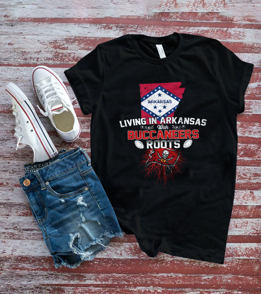 Living In Arkansas With Buccaneers Roots Arkansas Flag And Pirate T-Shirt