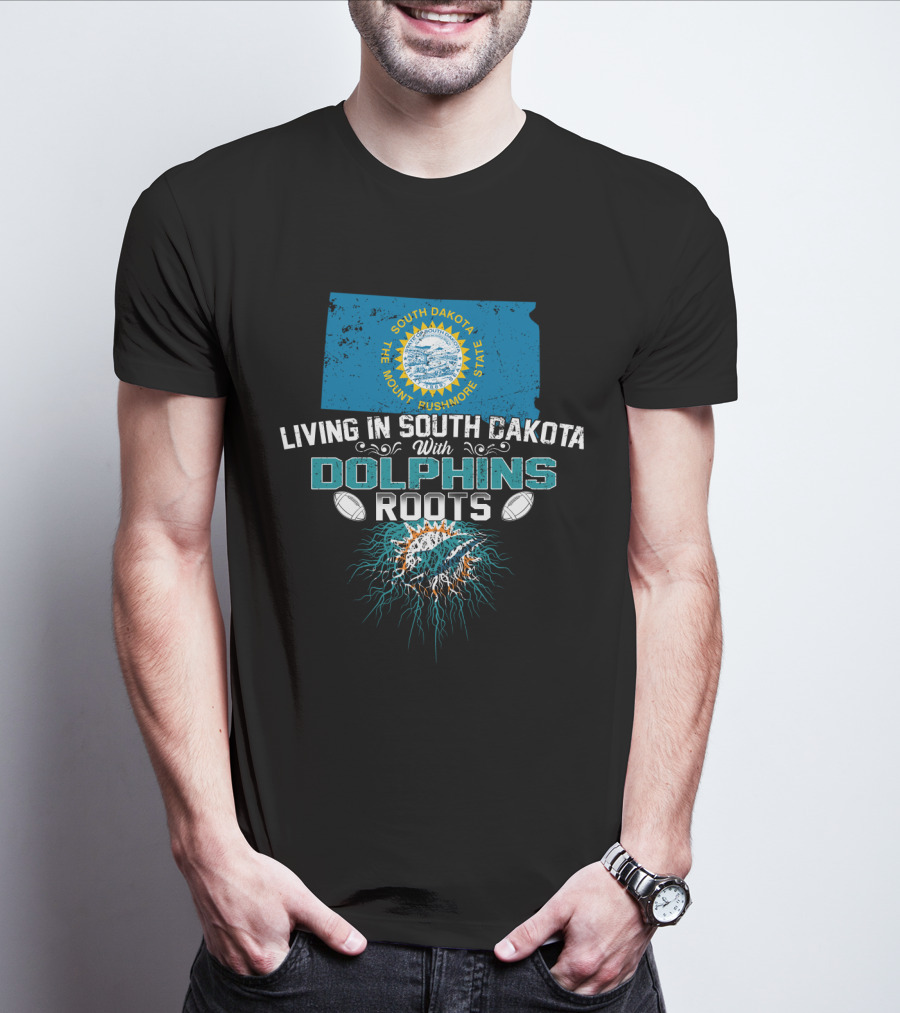 Living In South Dakota The Mount Rushmore State With Dolphins Roots South Dakota State Flag Miami Dolphins T-Shirt