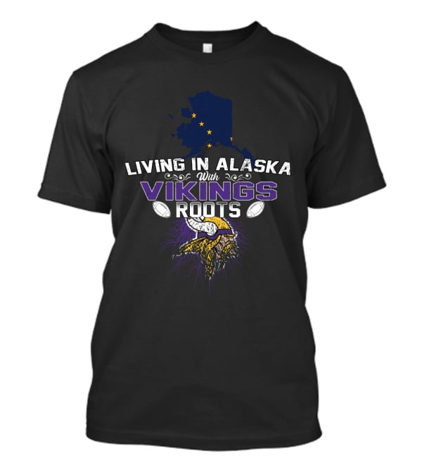 Living In Alaska With Vikings Roots Map And Helmet T-Shirt