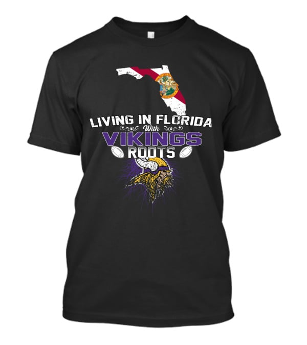 Living In Florida With Vikings Roots NFL Football Heritage T-Shirt
