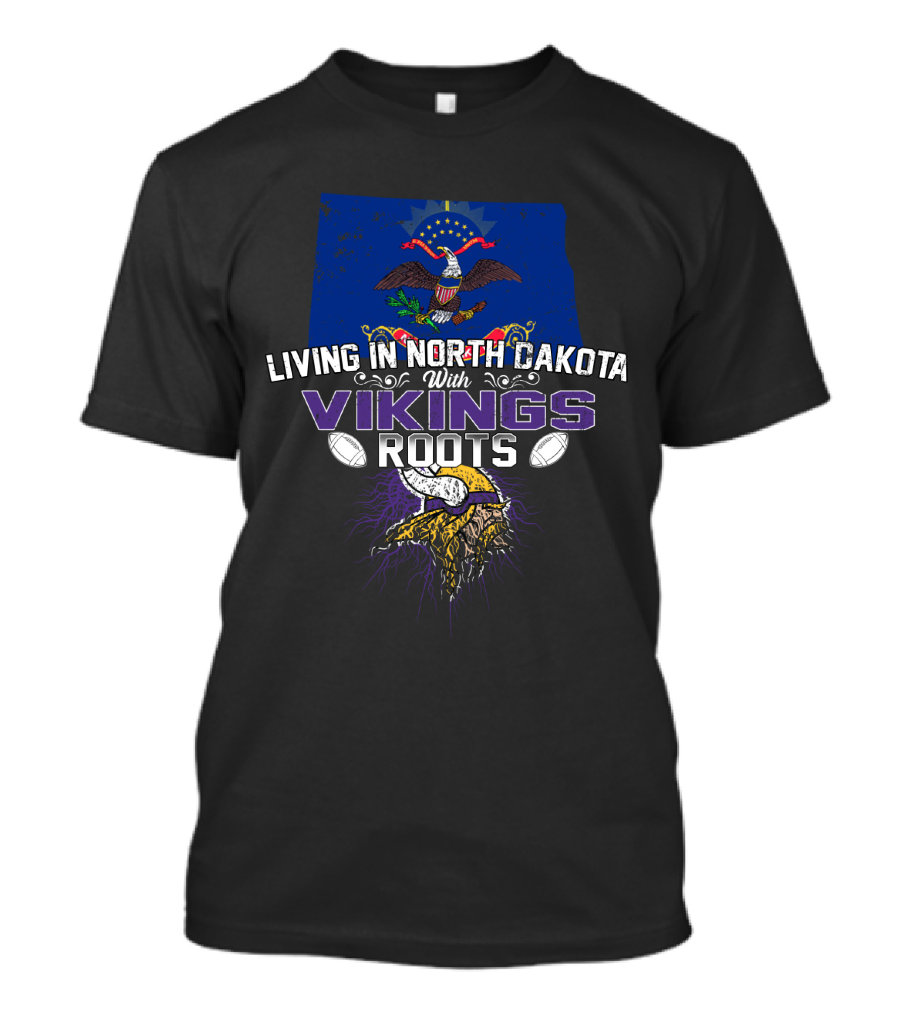 Living In North Dakota With Vikings Roots Football And Heritage T-Shirt