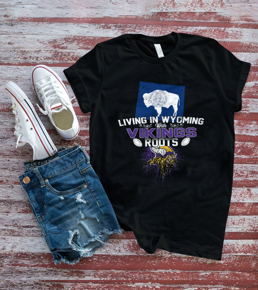 Living In Wyoming With Vikings Roots Buffalo And Norse Helmet Motif T-Shirt