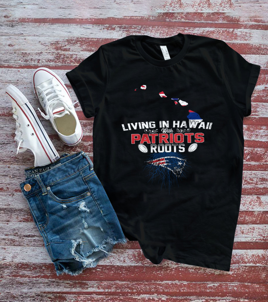 Living In Hawaii With Patriots Roots Football Map T-Shirt