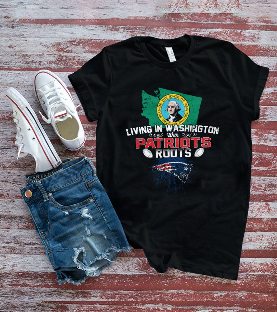 Living In Washington With Patriots Roots Seal George Washington Football T-Shirt