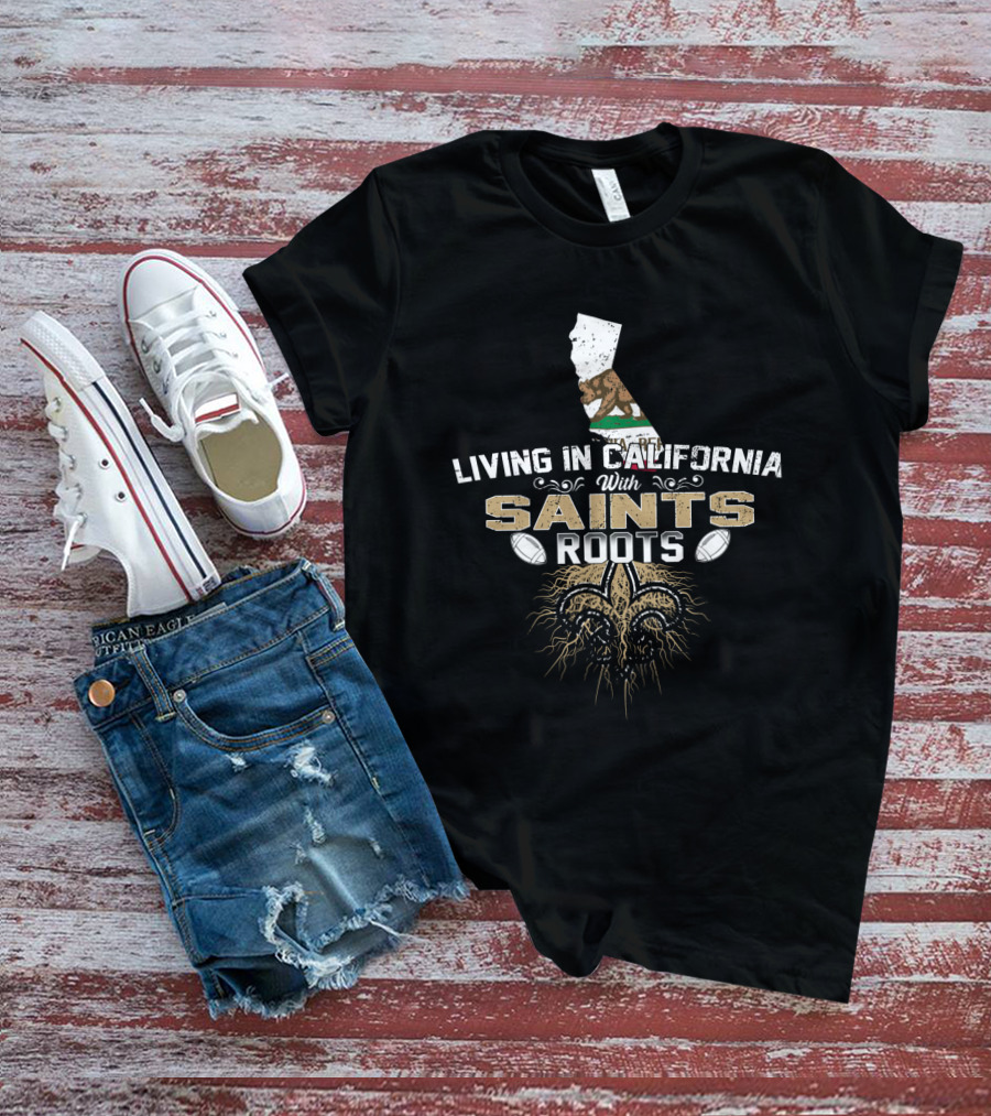 Living In California With Saints Roots California Flag Fleur-de-Lis Football T-Shirt