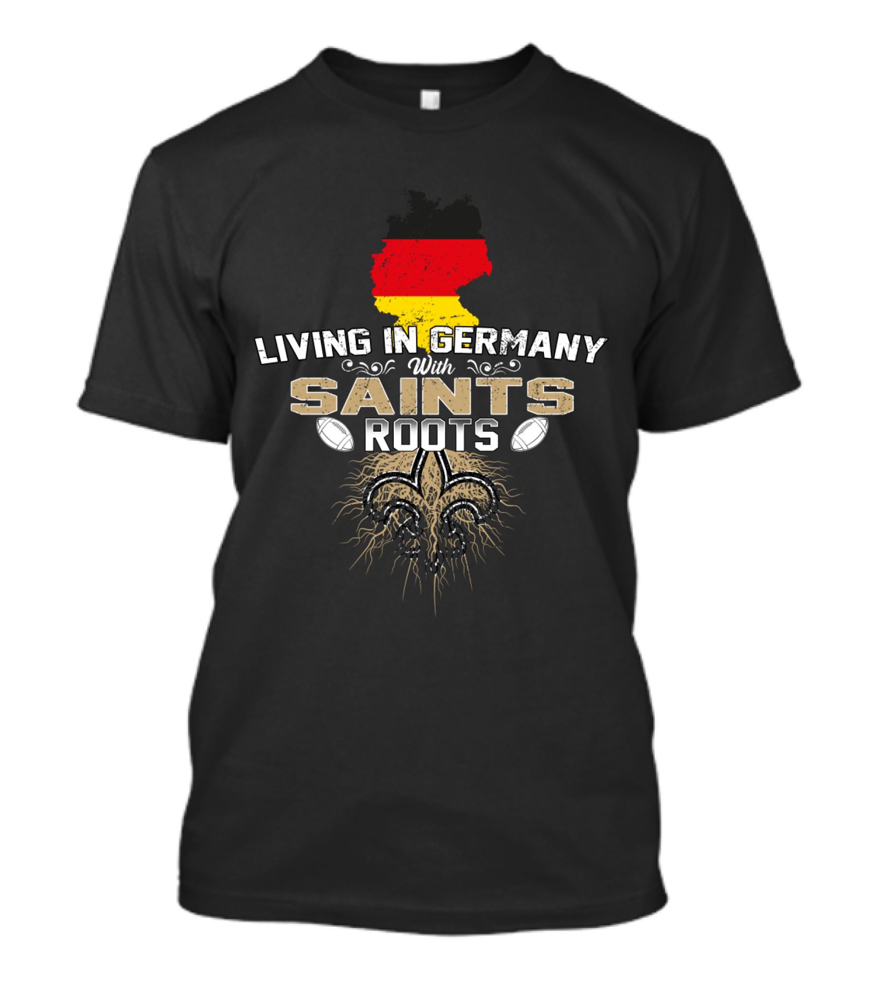 Living In Germany With Saints Roots Fleur-de-Lis German Flag Football T-Shirt