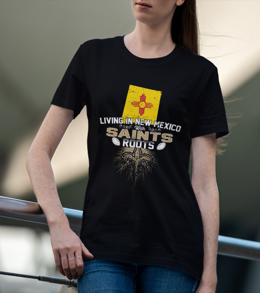 Living In New Mexico With Saints Roots Zia Symbol Fleur-De-Lis Football T-Shirt
