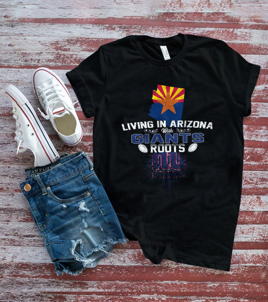 Living In Arizona With New York Giants Roots Logo State Flag Football T-Shirt