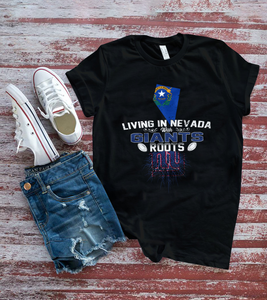 Living In Nevada With Giants Roots Nevada State Flag New York Giants Football Heritage T-Shirt