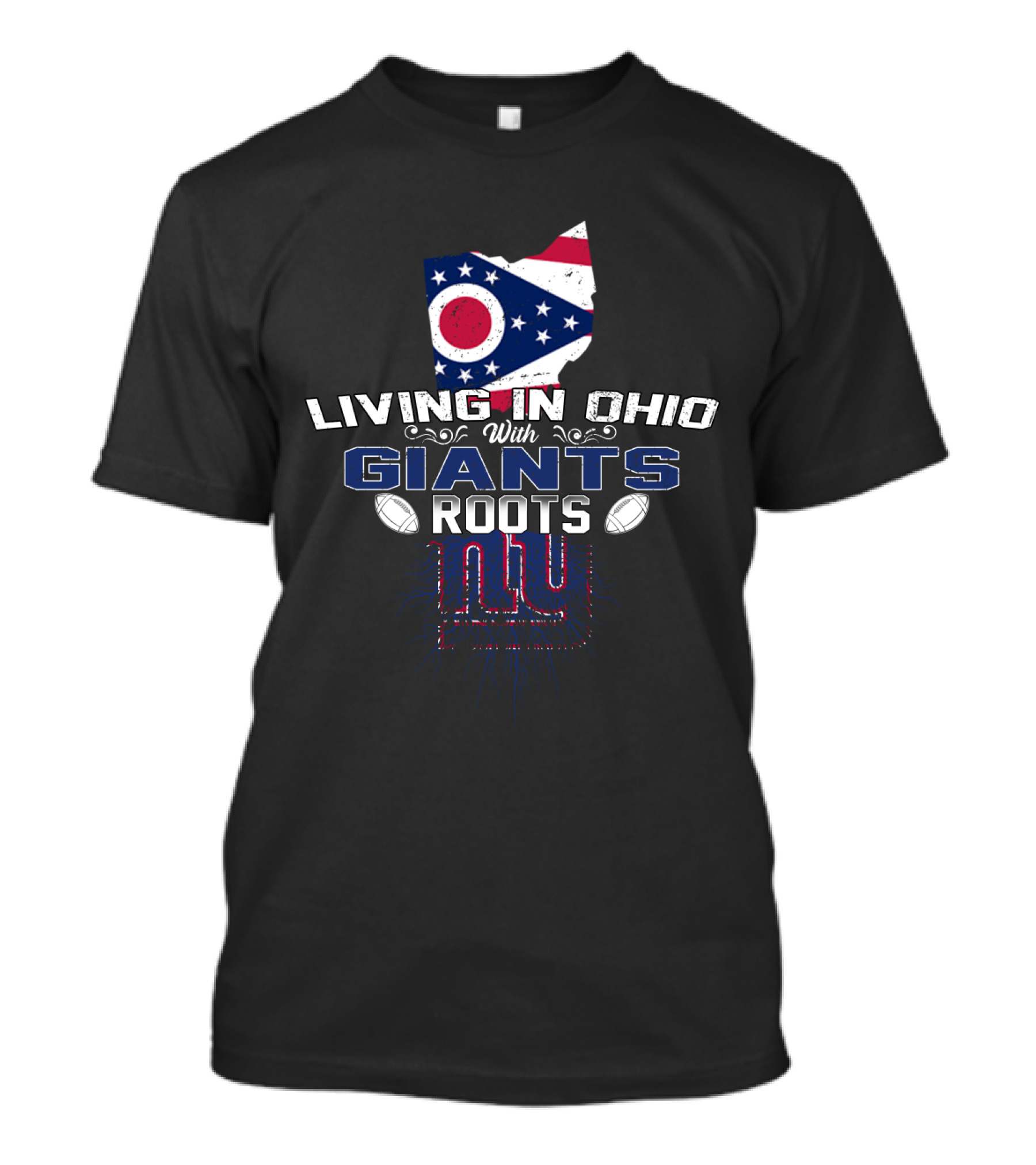 Living In Ohio With Giants Roots NY Football Heritage T-Shirt