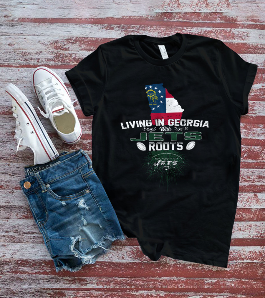 Living In Georgia With Jets Roots Georgia Flag NFL Football T-Shirt