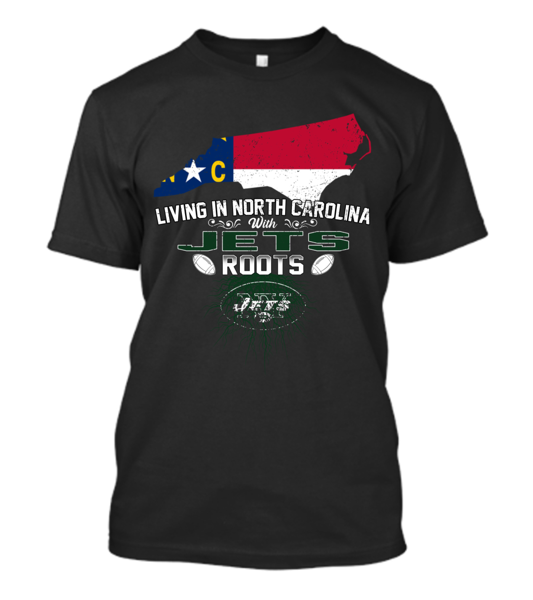 Living In North Carolina With New York Jets Roots NFL NC State Pride T-Shirt