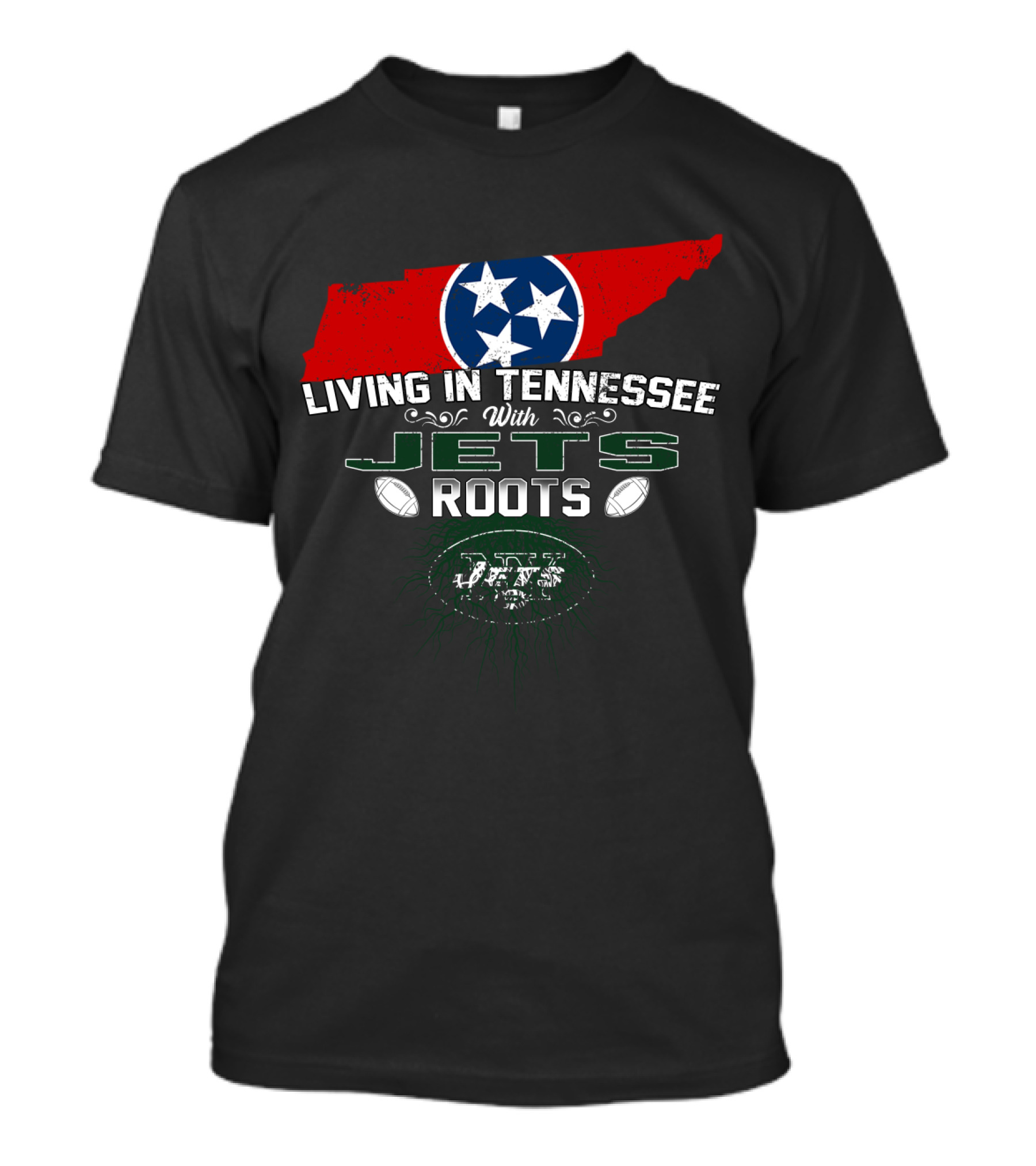 Living In Tennessee With Jets Roots Tennessee Flag Football T-Shirt