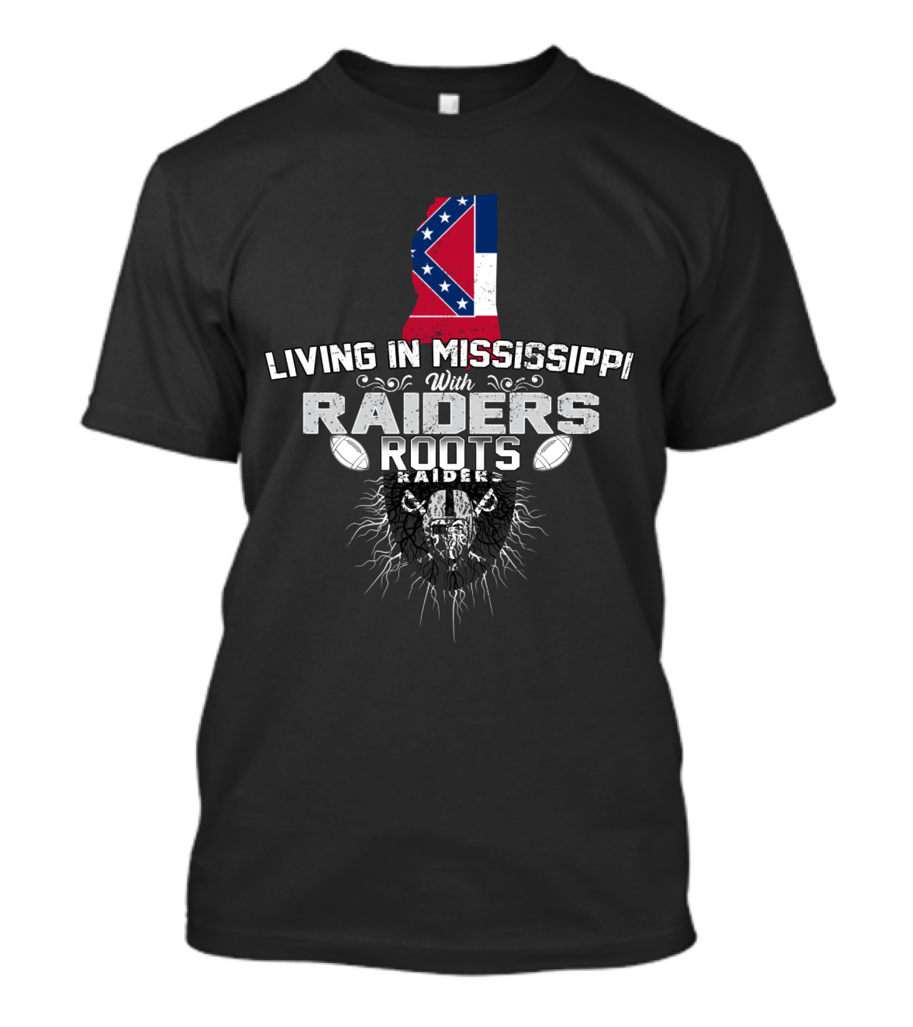 Living In Mississippi With Raiders Roots T-Shirt