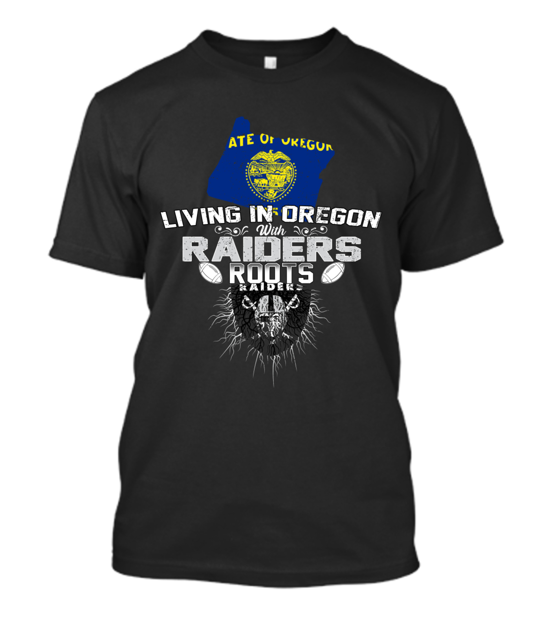 Living In Oregon With Raiders Roots State Of Oregon Flag T-Shirt