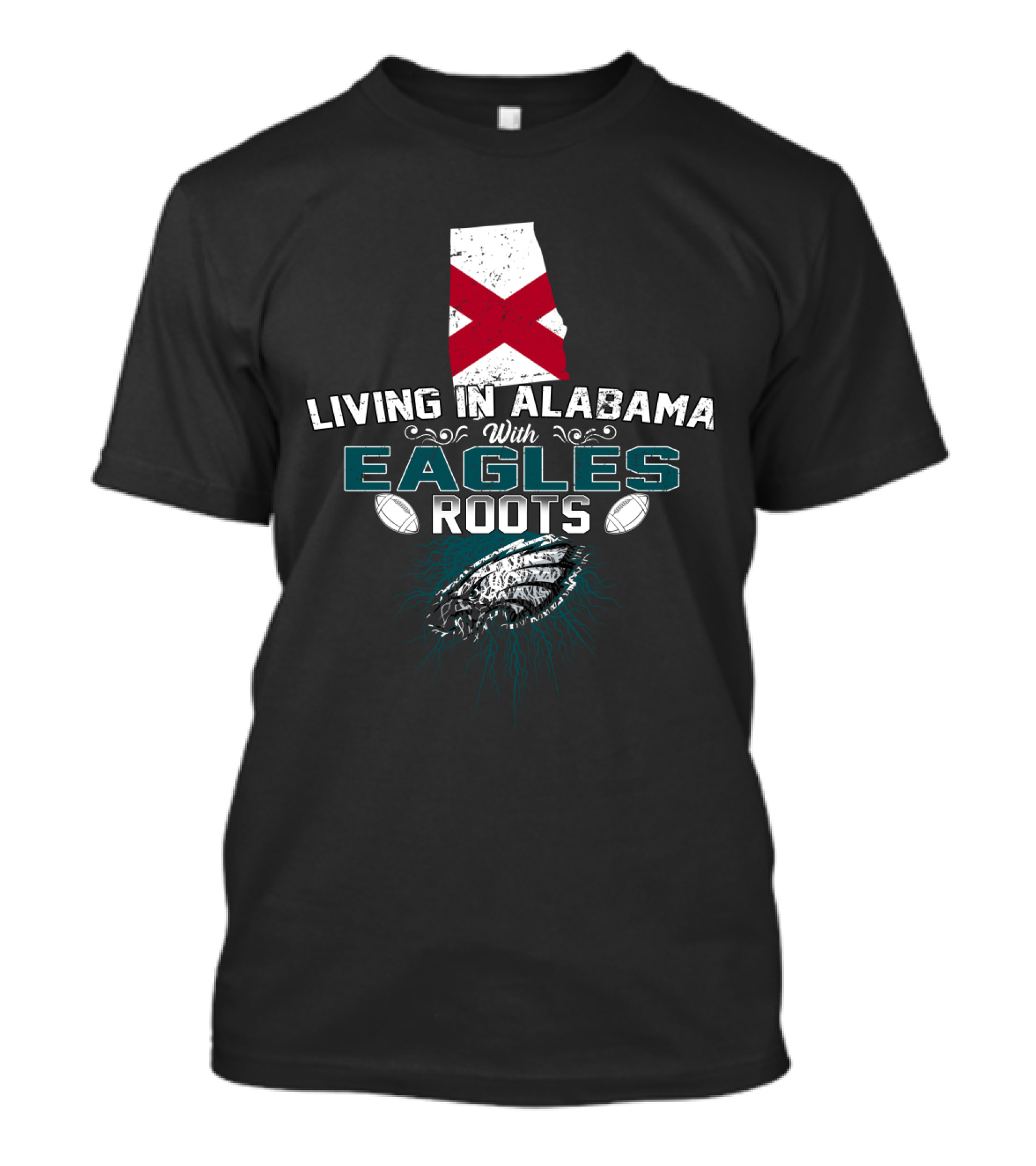 Living In Alabama With Eagles Roots Football T-Shirt