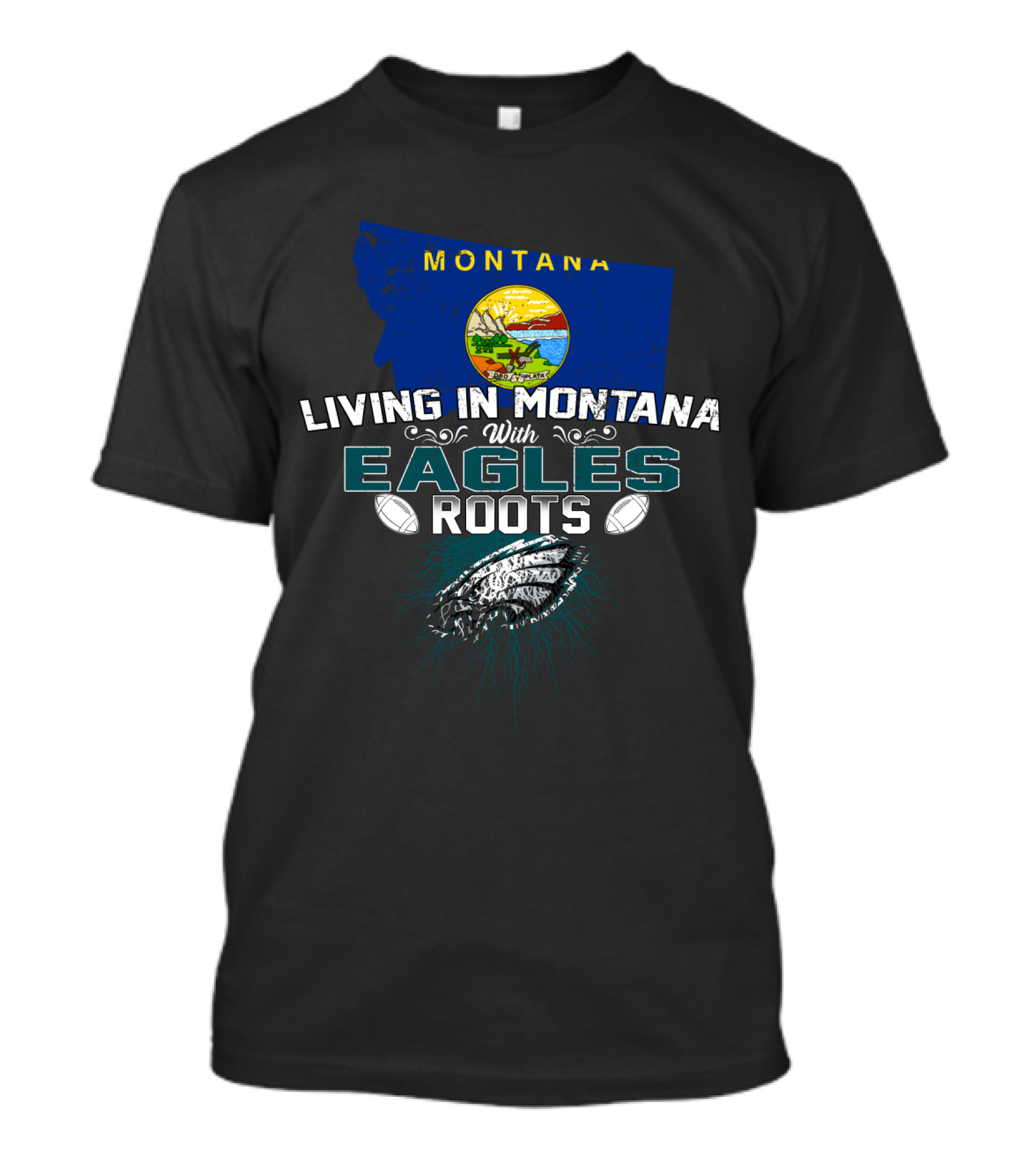 Living In Montana Embracing Eagles Roots With Montana State Flag And Football Elements T-Shirt