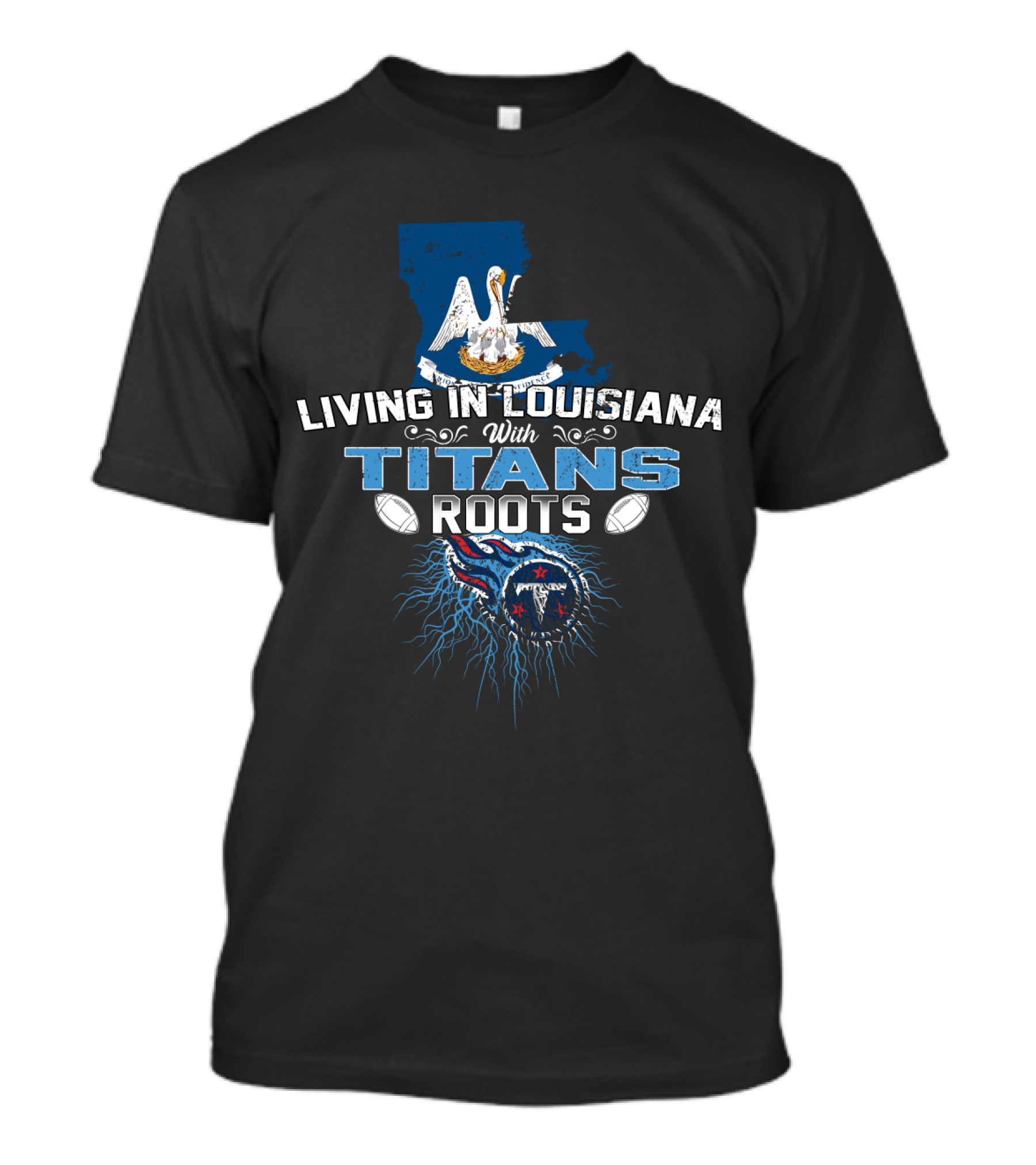 Living In Louisiana Embracing Titans Roots With Map And Pelican T-Shirt