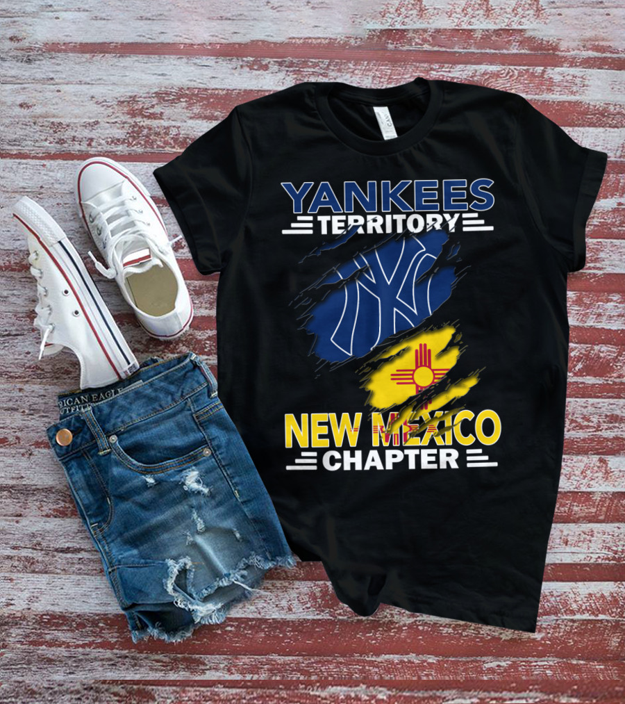 Yankees Territory New Mexico Chapter Fan Gear With New York Inspire T-Shirt