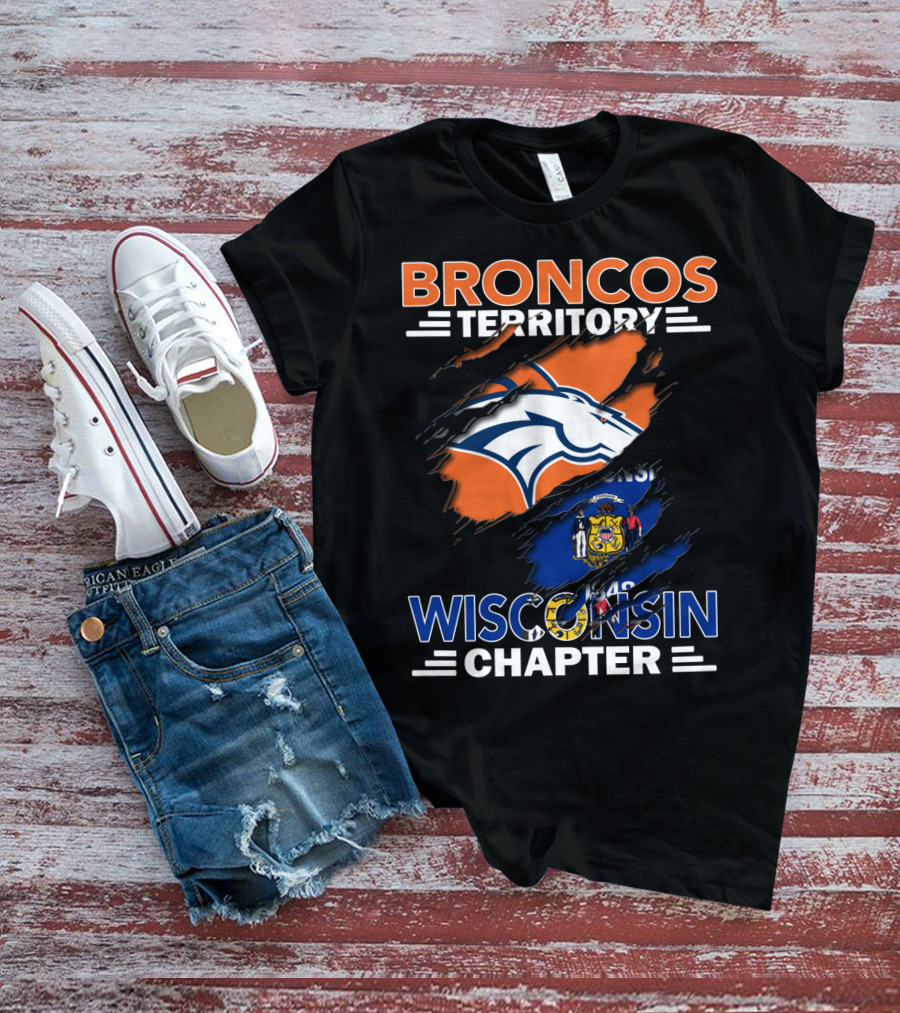 Broncos Territory Wisconsin Chapter Denver Football Team Wisconsin State Flag T-Shirt