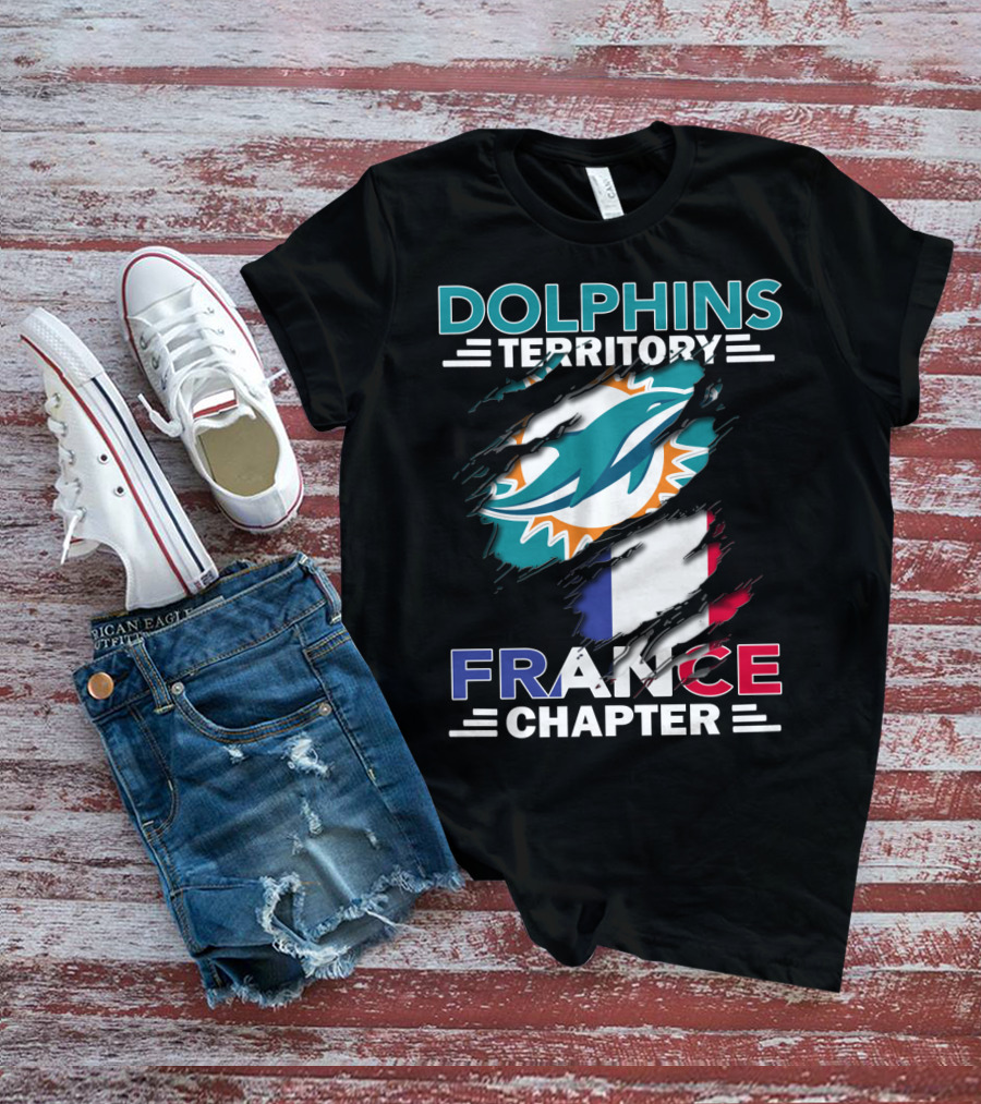 Dolphins Territory France Chapter Miami Logo And French Flag T-Shirt