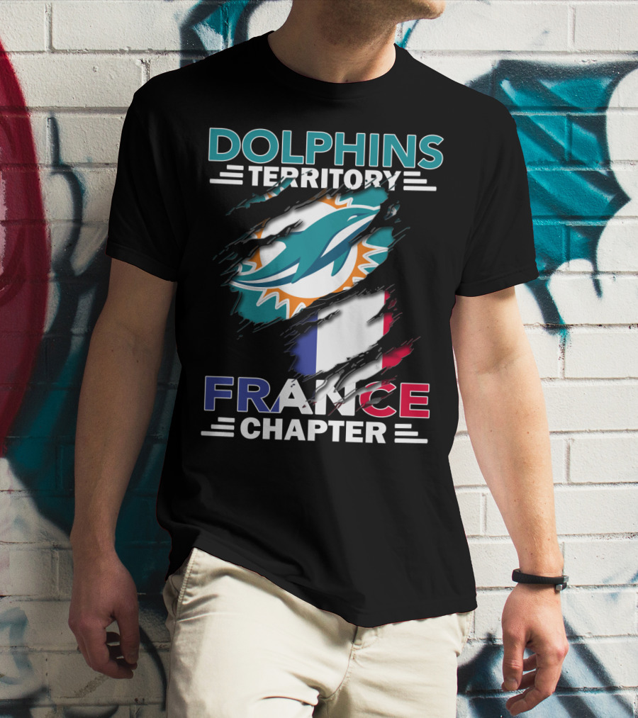 Dolphins Territory France Chapter Miami Logo And French Flag T-Shirt