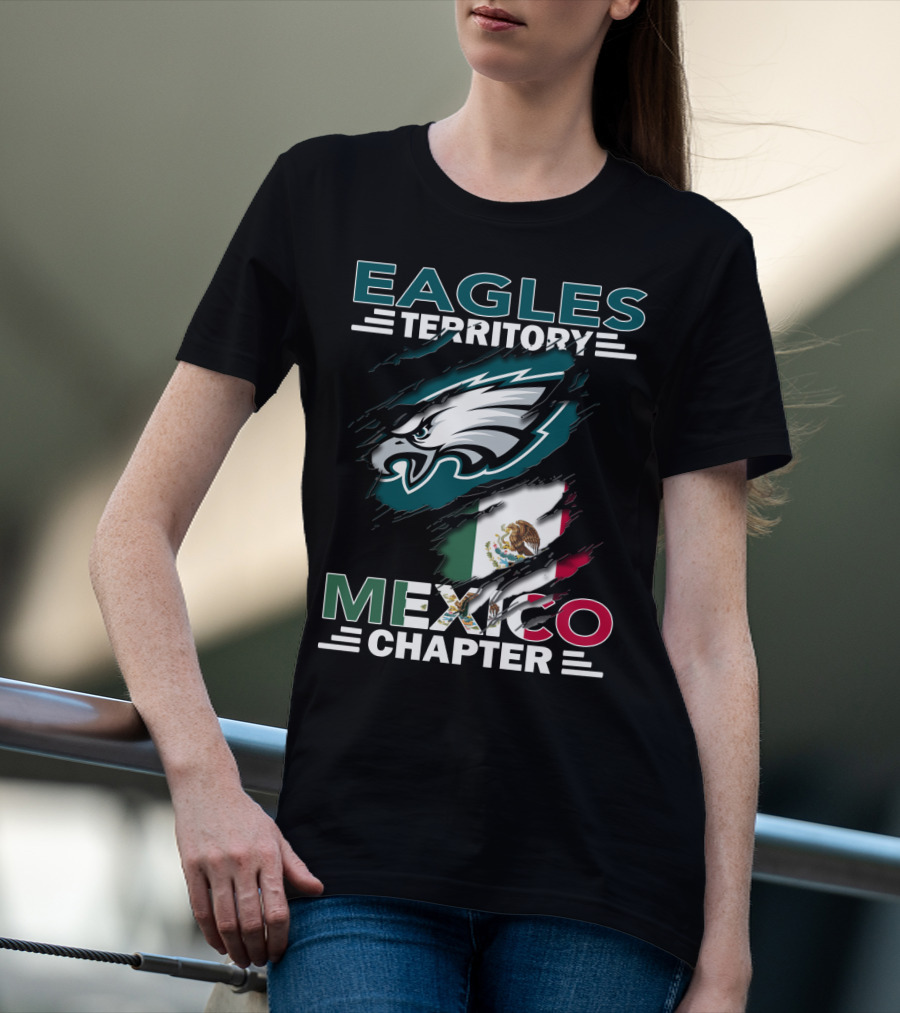 Eagles Territory Mexico Chapter Philadelphia Mexico Flag T-Shirt